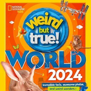 National Geographic Kids Weird But True World 2024 Hardcover